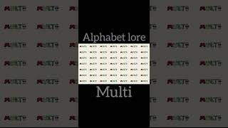 Alphabet lore but it's multi #alphabetlore #multi #shorts #abcdefghijklmnopqrstuvwxyz #animation