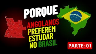 Porque os Angolanos vem estudar no Brasil [ Parte1 ]