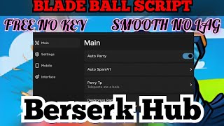 [MOBILE & PC] Blade Ball Script | Berserk Hub (NO KEY)