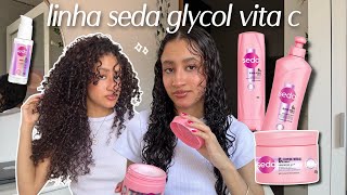 TESTEI a nova linha SEDA glycol vita c complex: no meu cabelo CACHEADO🎀