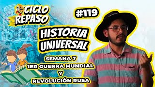 119 - REPASO - SEMANA 7 - HISTORIA UNIVERSAL- PRIMERA GUERRA MUNDIAL