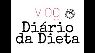 Vlog - Diário da Dieta, -2 kg em 3 Dias