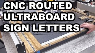 Making CNC Routed Ultrboard Sign Letters